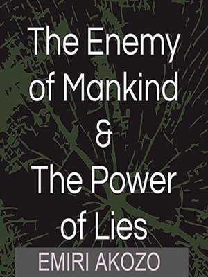 cover image of The Enemy of Mankind & the Power of Lies